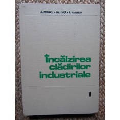 A. Petrescu - &Icirc;ncălzirea clădirilor industriale (editia 1981)