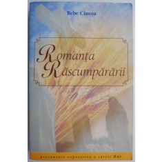 Romanta rascumpararii. Expunere omiletica a cartii Rut &ndash; Bebe Ciausu (putin uzata)