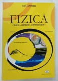 FIZICA , TEORIE , APLICATII , AUTOEVALUARE de IOAN LUMINOSU , 2004