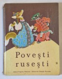 POVESTI RUSESTI , IN ROMANESTE DE CRINA DECUSEARA SI NINA GAFITA , 1981 * DEFECT COTOR