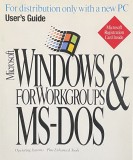 MICROSOFT WINDOWS FOR WORKGROUPS &amp; MS-DOS - USER &#039;S GUIDES