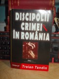 Comisar-sef TRAIAN TANDIN - DISCIPOLII CRIMEI IN ROMANIA , 2006 *