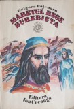 Marele Rege Burebista - Grigore Bajenaru, Editura Ion Creanga 1980, Carte Istorie, Virtuti Stramosesti