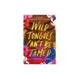 Wild Tongues Can't Be Tamed: 15 Voices from the Latinx Diaspora
