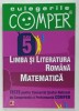 LIMBA SI LITERATURA ROMANA , MATEMATICA , TESTE PENTRU CONCURSUL SCOLAR NATIONAL , COMPER CLASA A - V -A , 2011