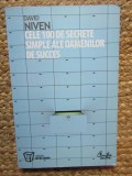 CELE 100 DE SECRETE SIMPLE ALE OAMENILOR DE SUCCES - David Niven