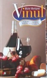 VINUL, UN ALIMENT ESENTIAL PENTRU SANATATEA TA-MICHEL MONTIGNAC-246155