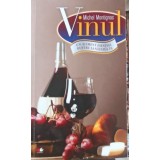 VINUL, UN ALIMENT ESENTIAL PENTRU SANATATEA TA-MICHEL MONTIGNAC-246155