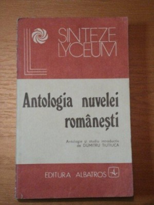 ANTOLOGIA NUVELEI ROMANESTI-DUMITRU TIUTIUCA ,BUC.1990 foto
