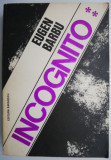 Incognito vol. II - Eugen Barbu - Carte beletristica