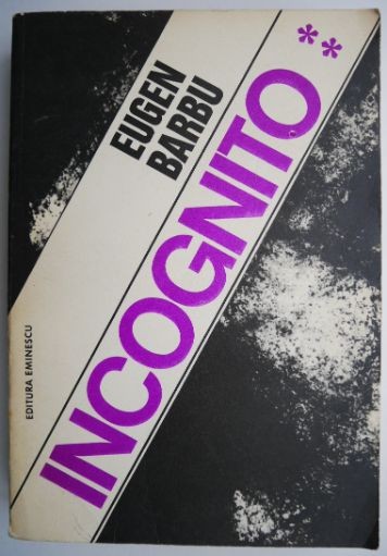 Incognito, vol. II &ndash; Eugen Barbu