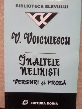 INALTELE NELINISTI. VERSURI SI PROZA-VASILE VOICULESCU-235441 foto