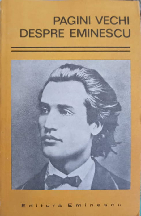 PAGINI VECHI DESPRE EMINESCU-COLECTIV-223620