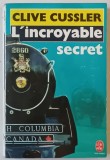 L &#039;INCROYABLE SECRET par CLIVE CUSSLER , 1983