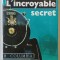 L &#039;INCROYABLE SECRET par CLIVE CUSSLER , 1983
