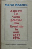 Aspecte Ale Vietii Politice In Romania 1922-1921 - Marin Nedelea/ Mircea Musat