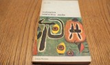 CULOAREA VISURILOR MELE - Joan Miro - Meridiane, 1982, 211 p. cu ilustratii