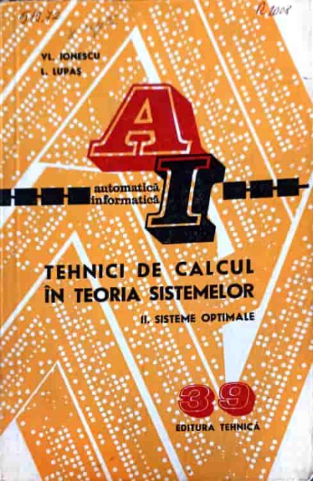 TEHNICI DE CALCUL IN TEORIA SISTEMELOR VOL.2 SISTEME OPTIMALE-VLAD IONESCU, L. LUPAS