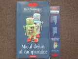 Kurt Vonnegut Micul Dejun al Campionilor ilustrati editia Polirom 2008 350 pagini
