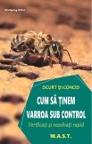 Cum sa tinem varroa sub control. Verificati si rezolvati rapid - Claudia Ritter - Editura M.A.S.T