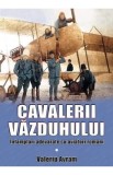 Cavalerii vazduhului - Valeriu Avram, 2021