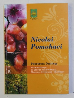 PROFESORUL NICOLAI POMOHACI LA A 80 - A ANIVERSARE A ZILEI DE NASTERE , 2010 , DEDICATIE* foto