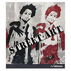 Street Art - Paperback brosat - Johannes Stahl - H. F. Ullmann Publishing