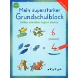 Mein superstarker Grundschulblock. Z&auml;hlen, schreiben, logisch denken