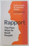 RAPPORT , THE FOUR WAYS TO READ PEOPLE by EMILY ALISON and LAURENCE ALISON , 2020