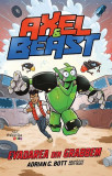 Axel &amp; Beast. Evadarea din Grabben. Vol. I - Paperback brosat - Adrian C. Boot - Prestige
