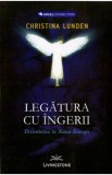 Legatura cu Ingerii - Christina Lunden