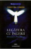 Legatura cu Ingerii - Christina Lunden