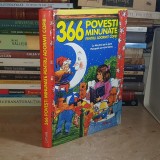 366 POVESTI MINUNATE PENTRU ADORMIT COPIII , 2007 ( CARTONATA ) *