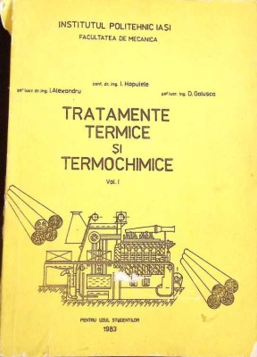 TRATAMENTE TERMICE SI TERMOCHIMICE VOL.1-I. HOPULELE, I. ALEXANDRU, D. GALUSCA-262659 foto