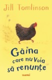 Gaina care nu voia sa renunte
