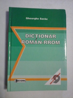 DICTIONAR ROMAN-RROM - Gheorghe SARAU foto