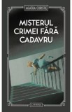 Misterul crimei fara cadavru - Agatha Christie