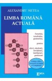 Limba romana actuala - Alexandru Metea