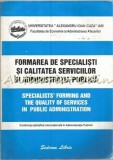 Cumpara ieftin Formarea De Specialisti Si Calitatea Serviciilor In Administratia Publica II