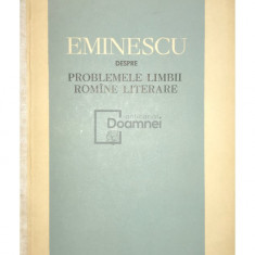 Gh. Bulgăr - Eminescu despre problemele limbii române literare (editia 1963)