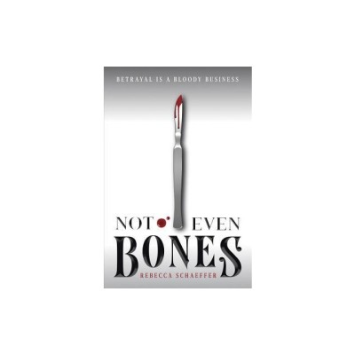 Not Even Bones foto