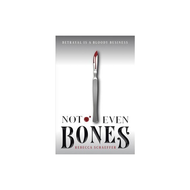Not Even Bones