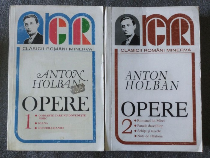 Anton Holban - Opere 1 + 2 (2 vol.: Romane + Schi&Aring;&pound;e, note...) (ed. Elena Beram)