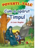 Povesti cu talc - Cum a aparut timpul - Leon Magdan
