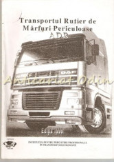 Transportul Rutier De Marfuri Periculoase - 1999 foto