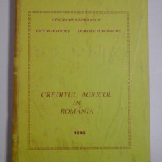 CREDITUL AGRICOL IN ROMANIA - GHEORGHE BARBULESCU, VICTOR DOANDES, DUMITRU TUDORACHE