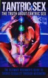 Tantric Sex: The Ultimate Beginner's Guide to Sacred Sexuality Through Neotantra ($O169)
