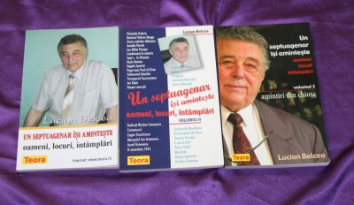 Liviu Belcea &amp;ndash; Un septuagenar isi aminteste Oameni locuri intamplari 3 vol foto