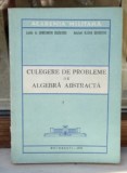 Culegere de probleme de algebra abstracta / Constantin Dochitoiu