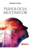 Psihologia multimilor - Gustave Le Bon